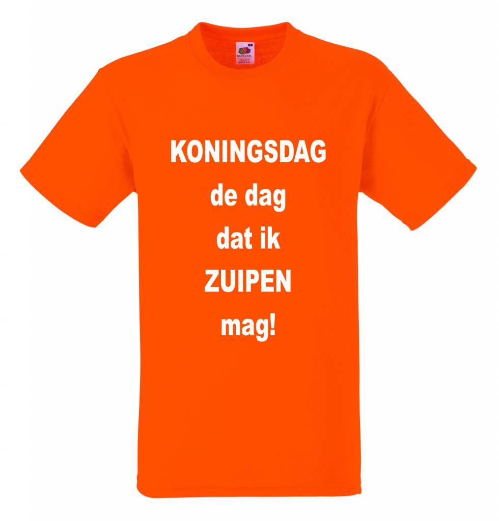 Koningsdag, de dag dat ik zuipen mag. Tshirt of Polo en div. kleuren. S t/m 8 XL QualitySticker