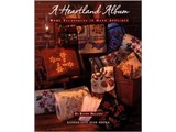 A Heartland Album: More Techniques in Hand Applique