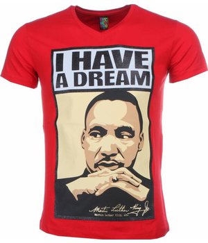 Local Fanatic T-shirt - Martin Luther King I Have A Dream Print - Rood