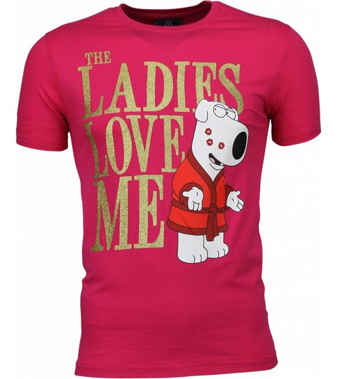 Local Fanatic T-shirt - The Ladies Love Me Print - Roze