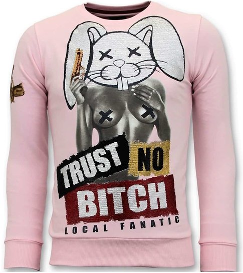 Local Fanatic Exclusieve Sweater Heren - Trust No Bitch - Roze