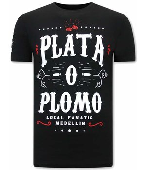 Local Fanatic Plata o Plomo  Narcos Heren  T-shirt  - Zwart