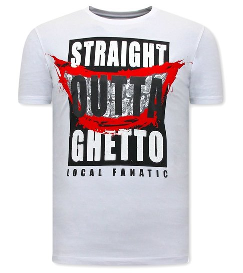 Local Fanatic Stoere Mannen T shirts - Straight Outta Ghetto - Wit