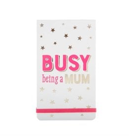 BUSY BEING A MOM - NOTEPAD