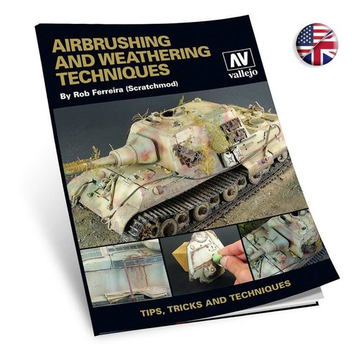 Vallejo Airbrush and Weathering Techniques by Rob Ferreira Scratchmod - 204pag - 75002