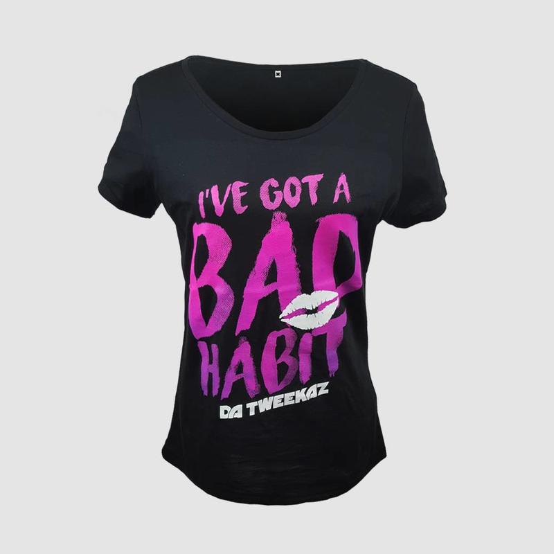 Da Tweekaz - Bad Habit  Girls Tee