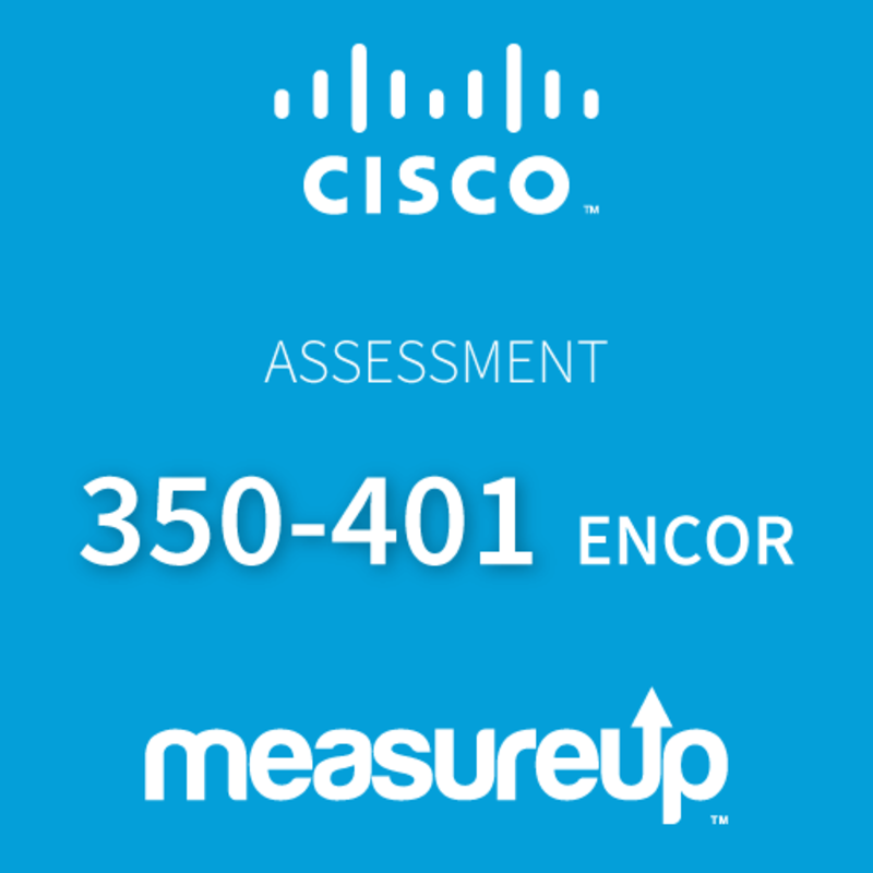 MeasureUp CISCO 350-401 ENCOR Proefexamen