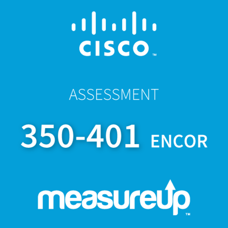 MeasureUp CISCO 350-401 ENCOR Test Exam