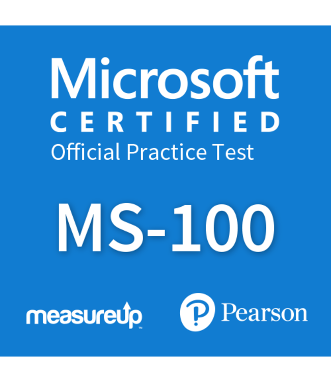 MeasureUp MeasureUp Microsoft Identity 365 and Services MS-100 Practice Exam