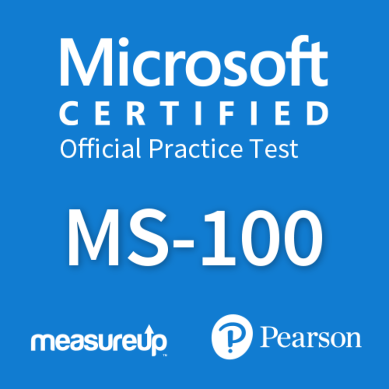 MeasureUp Microsoft Identity 365 and Services MS-100 Practice Exam