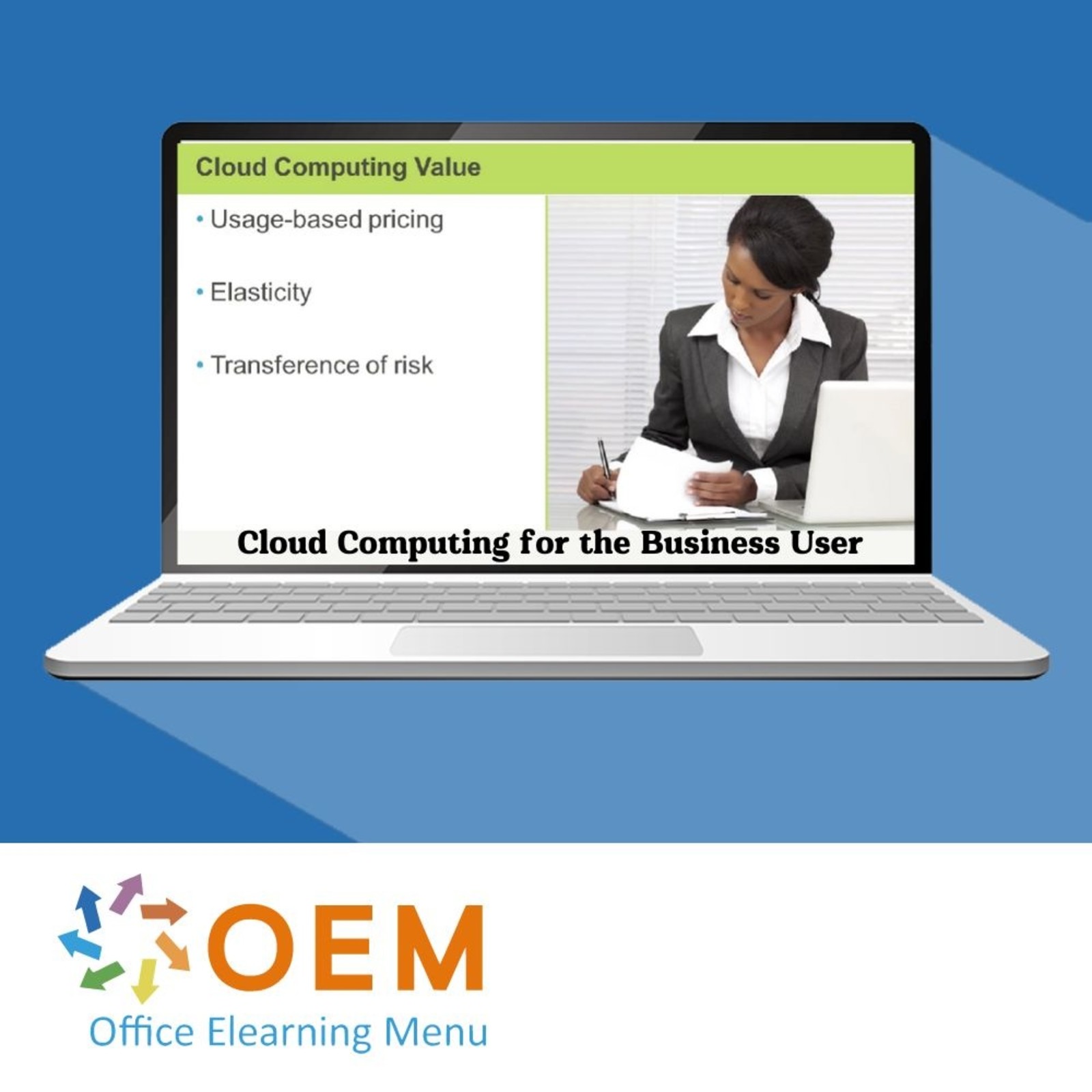 Cloud Computing Cloud Computing for the Business User Training