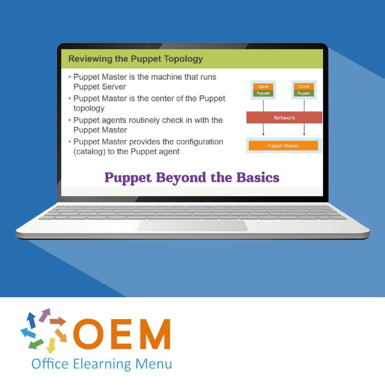 Puppet Puppet Beyond the Basics Training