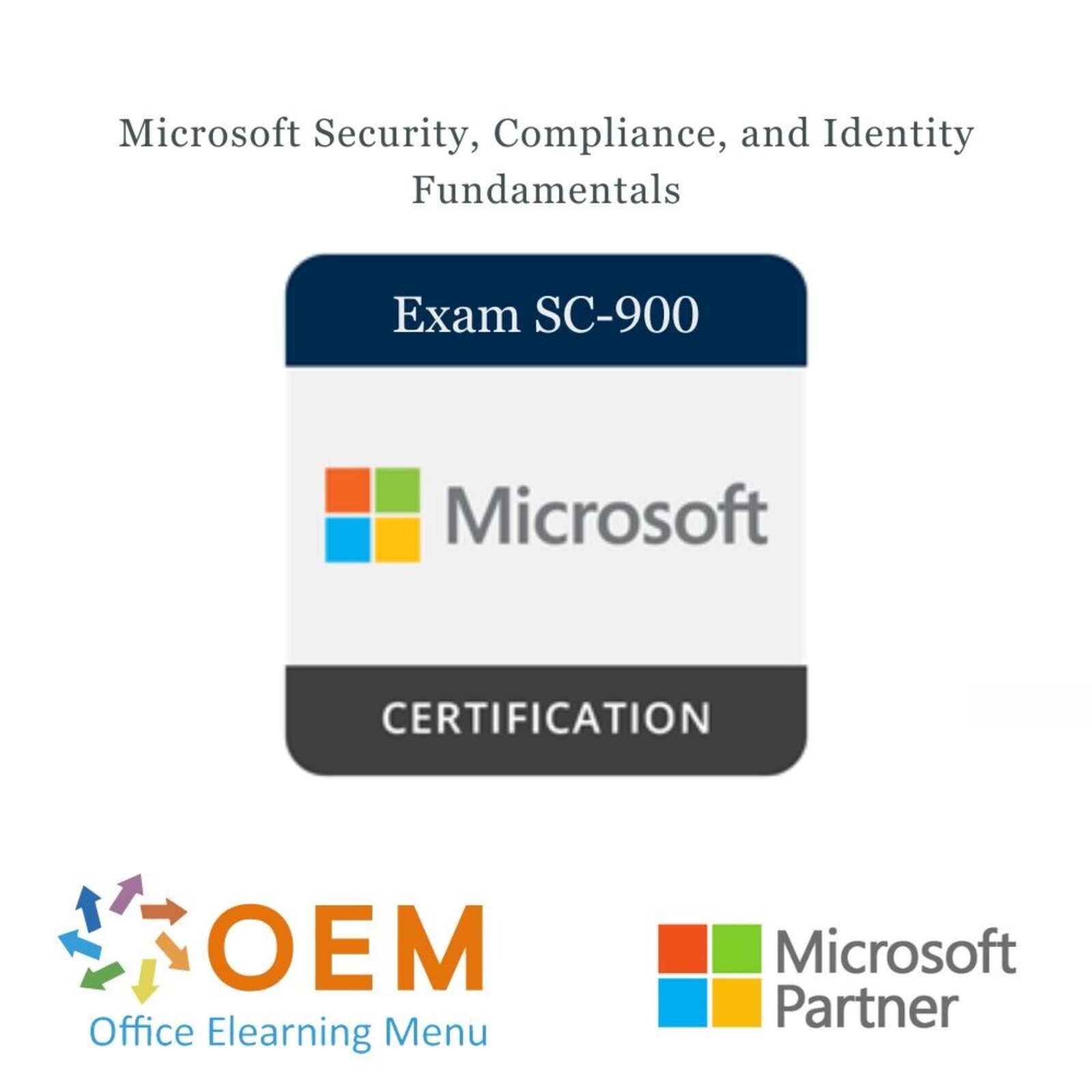 Certiport - Pearson Vue Exam SC-900 Microsoft Security, Compliance, and Identity Fundamentals