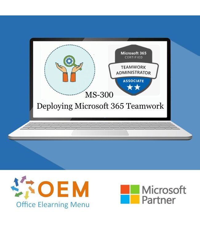 Microsoft MS-300 Deploying Microsoft 365 Teamwork Training