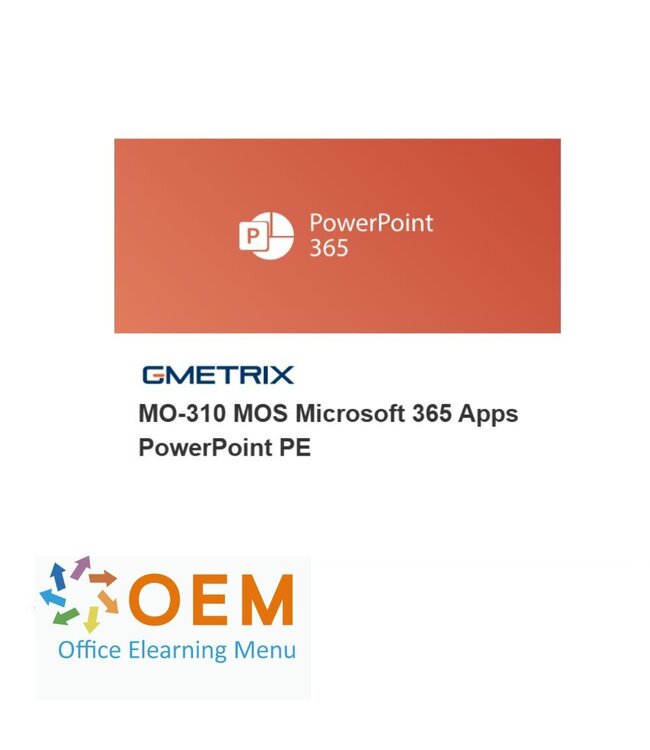 Microsoft MO-310 MOS Microsoft 365 Apps PowerPoint PE Gmetrix oefenexamen