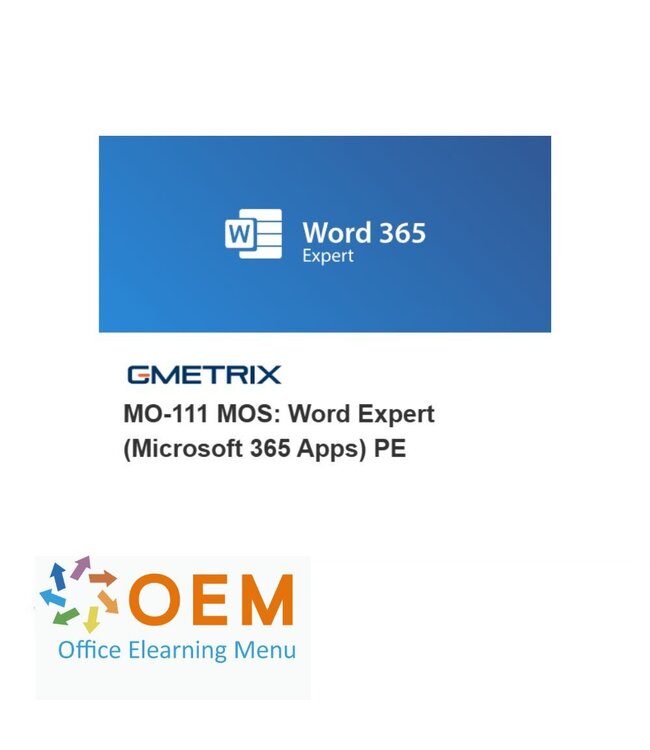 Microsoft MO-111 MOS: Word Expert (Microsoft 365 Apps) PE Gmetrix oefenexamen