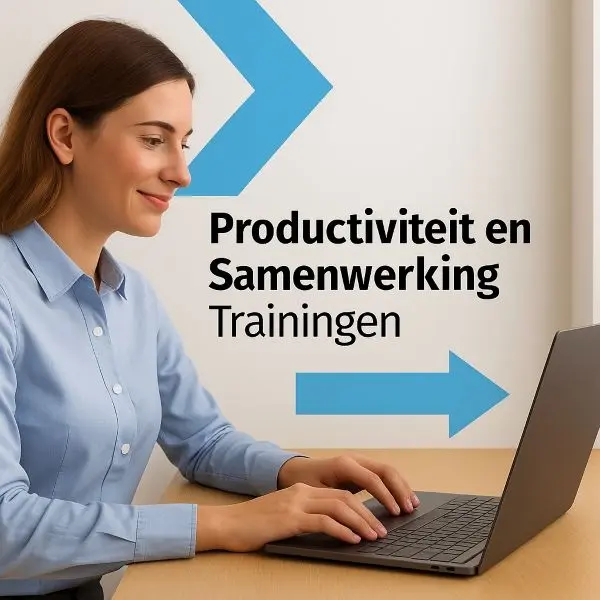 Productiviteit en Samenwerking Trainingen – Slimmer Werken met Digitale Tools