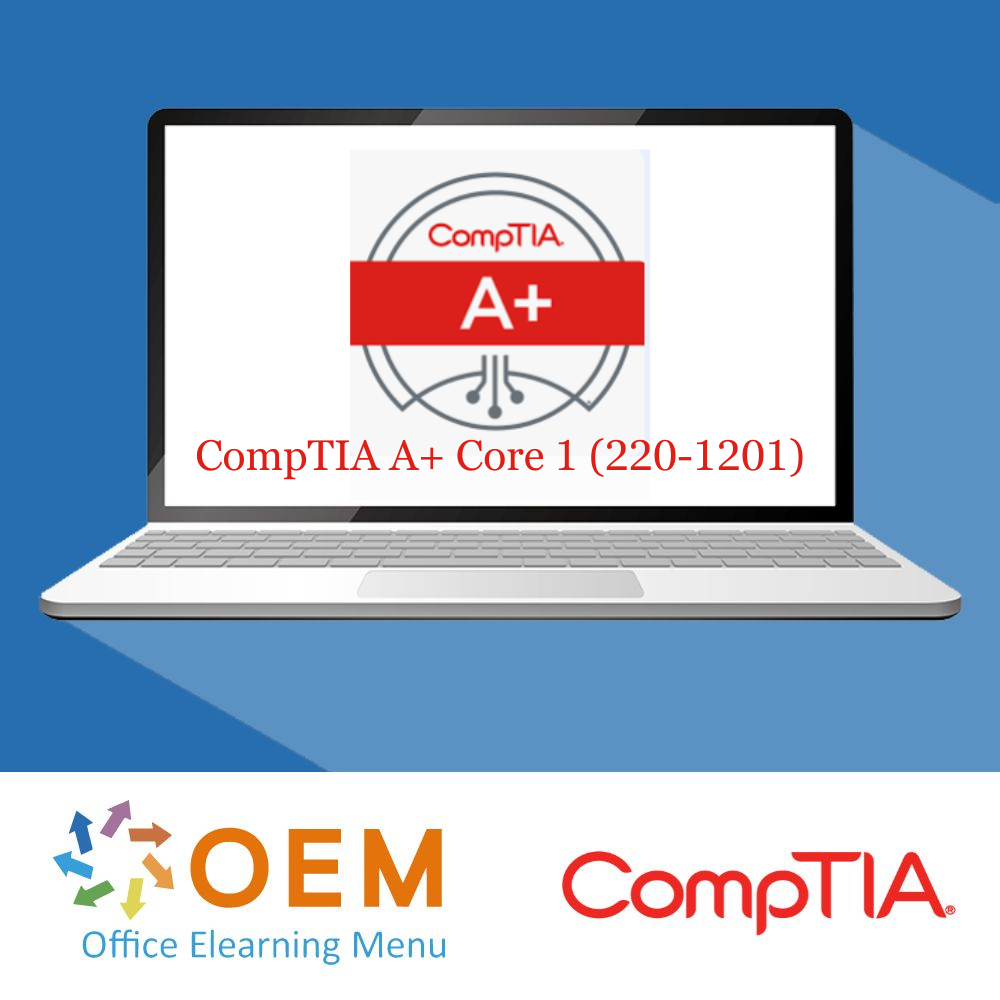 CompTIA A+ Core 1 (220-1201) Training - OEM ICT Trainingen & Advies