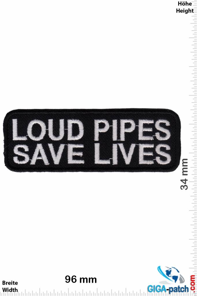 Sprüche, Claims Loud Pipes Save Lives