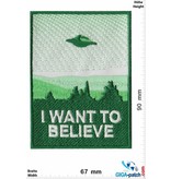 Alien I want to believe - UFO - Alien