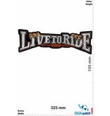 Biker Live to Ride - Schrift -  32 cm - BIG