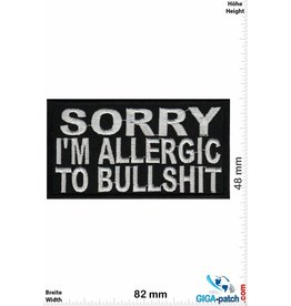 Sprüche, Claims Sorry I'm allergic to Bullshit