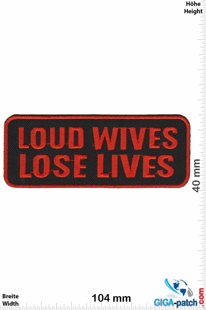 Sprüche, Claims Loud Wives - Lose Lives