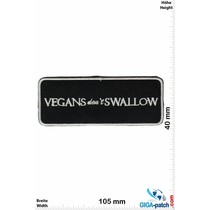 Sex VEGANS don't SWALLOW