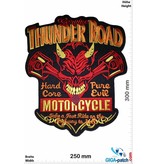 Devil Thunder Road - Hard Core Pure Evil - 30 cm - BIG