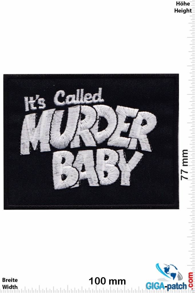 Its called Murder Baby