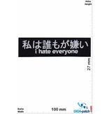 Sprüche, Claims I Hate everyone - chinese