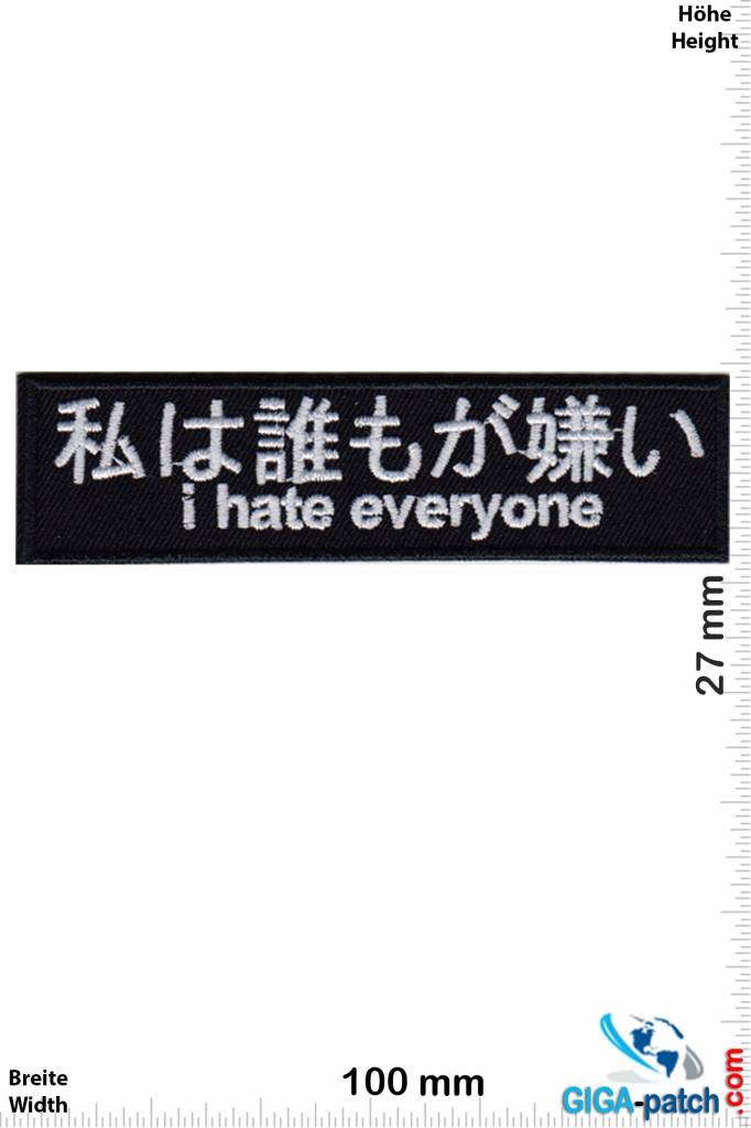 Sprüche, Claims I Hate everyone - chinese