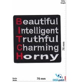 Sprüche, Claims Bitch - Beautiful, Intelligent, Truthful, Charming, Horny