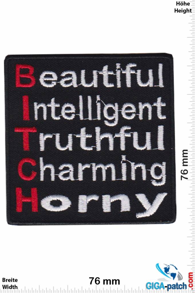 Sprüche, Claims Bitch - Beautiful, Intelligent, Truthful, Charming, Horny