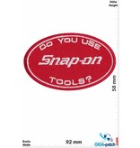 Snap-on  Snap-on - Do you use Snap -On Tools?