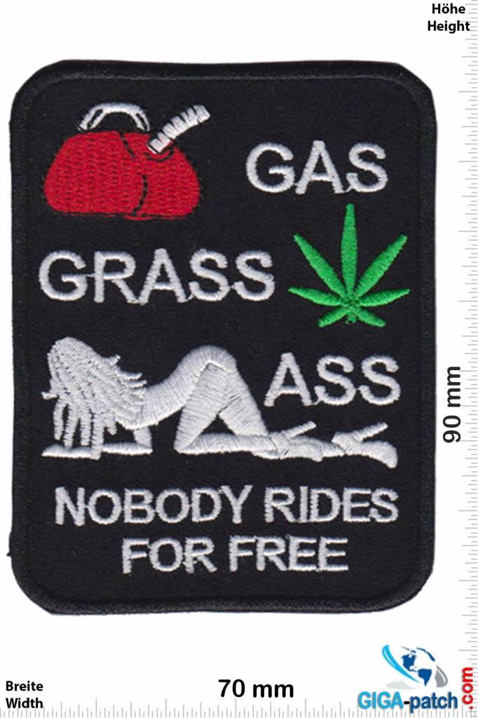 Sprüche, Claims Gas , Grass  Ass - Nobody rides for free