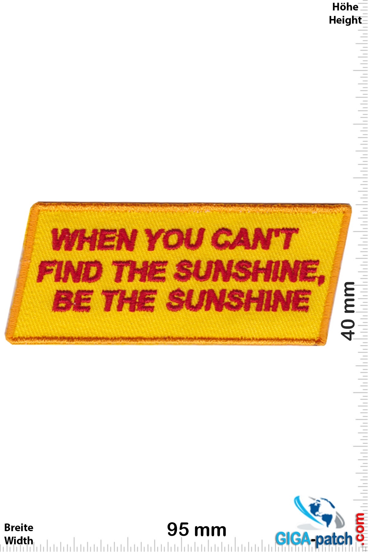 Sprüche, Claims When you can't find the Sunshine, be the Sunshine