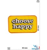 Sprüche, Claims choose happy