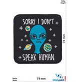 Alien Alien - Sorry i don't speak Human