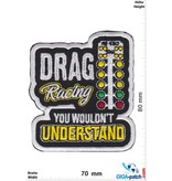 Drag Racing - You wouldn't Understand