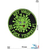 Hey Virus - Go Fuck Yourself! - Corona Virus - Covid 19