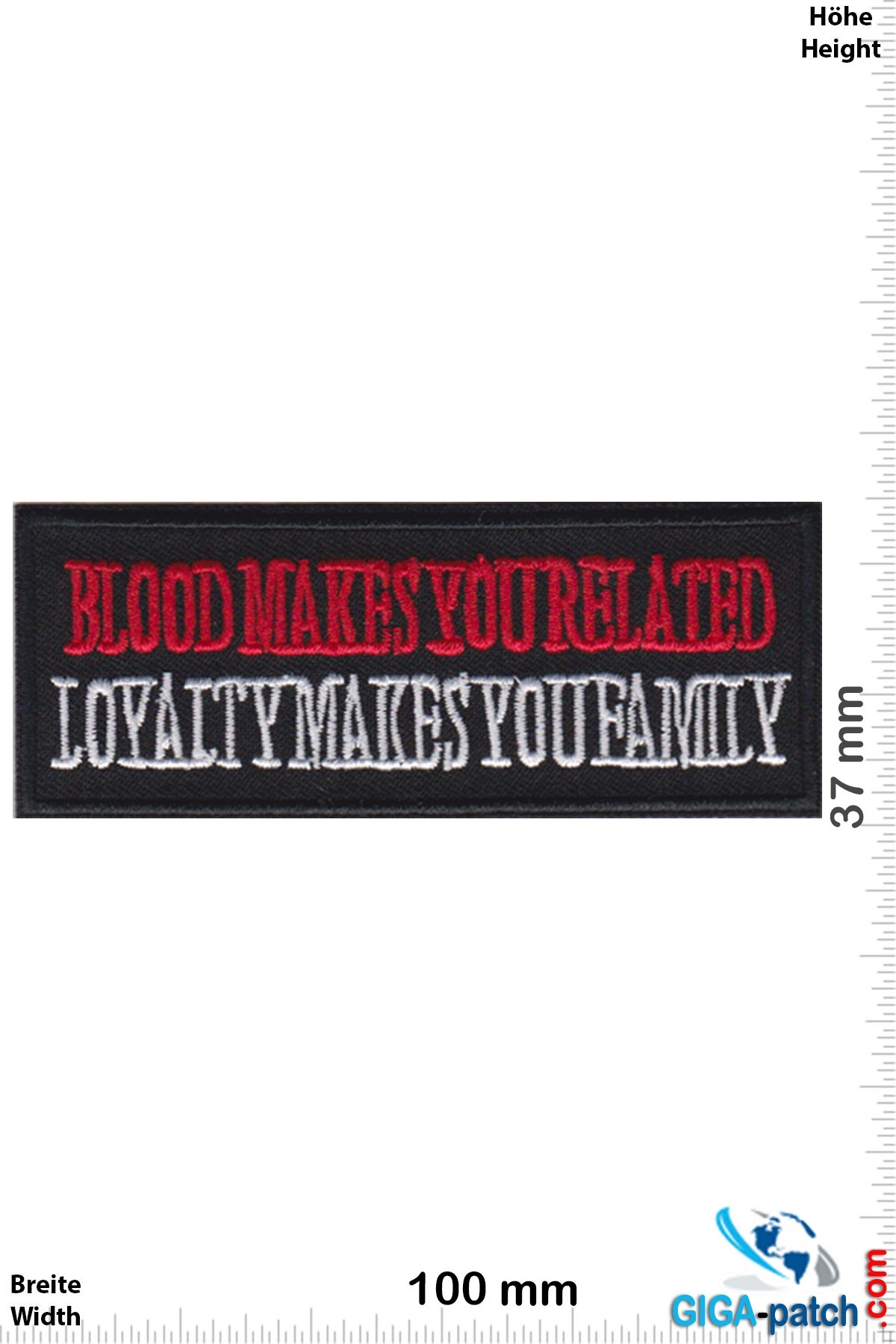 Sprüche, Claims Blood makes you Related - Loyalty makes you Family
