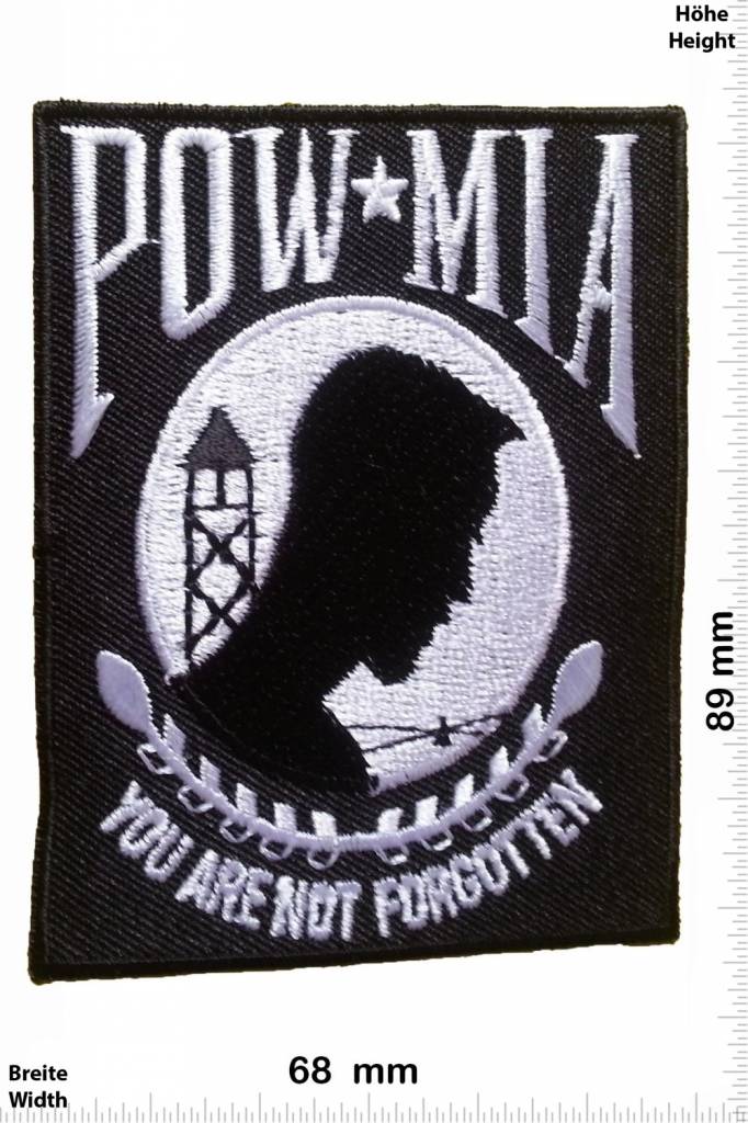 POW / MIA Prisoner of War/ Missing in Action -POW / MIA - you are not forgotten