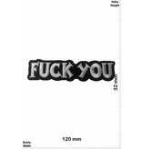 Sprüche, Claims Fuck You - schwarz / silber