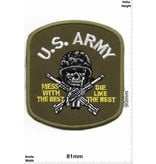 U.S. Army U.S. ARMY - mess with the best - die like the rest - US Army