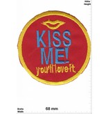 Kiss Kiss me ! Youll love it