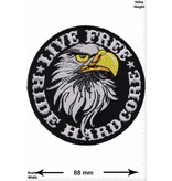 Live Free Live Free - Ride Hardcore - Adler