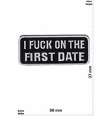 Sprüche, Claims I Fuck on the first Date -  Fun Biker Motorcycle  Kutte -