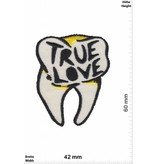True Love True Love - tooth
