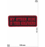 Sprüche, Claims My other Ride is your Girlfriend
